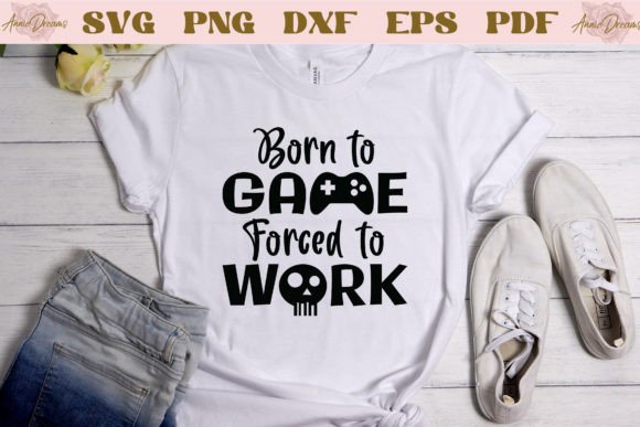 Born to Game Forced to Work SVG: Graphics & Crafts for Local Branding
