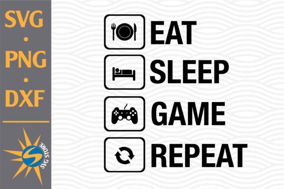 Eat Sleep Game Graphics for Modern Crafts