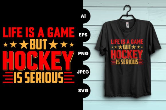 Game is Life but Hockey is Serious Shirt Graphics Print Templates
