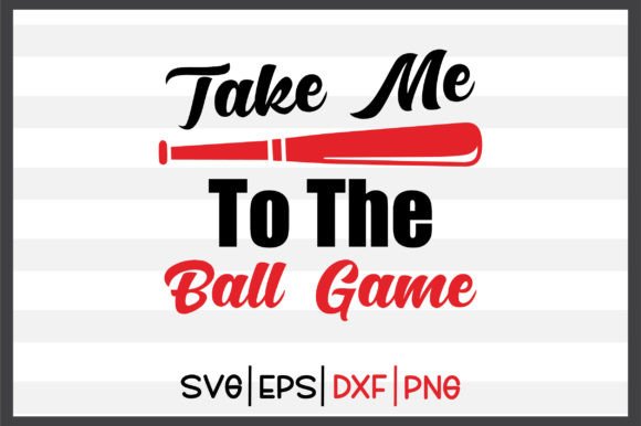 Take Me to the Ball Game SVG Design: A Graphics Asset for Crafts